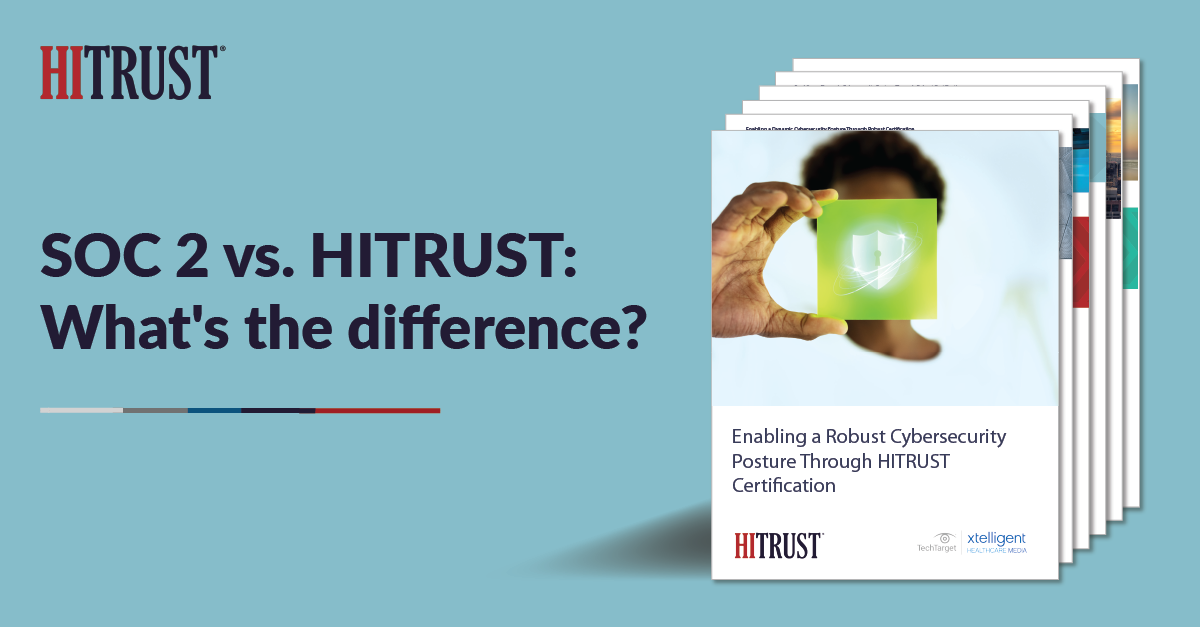 Download SOC 2 vs HITRUST Whitepaper